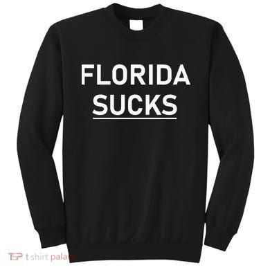 Florida Sucks Sweatshirt