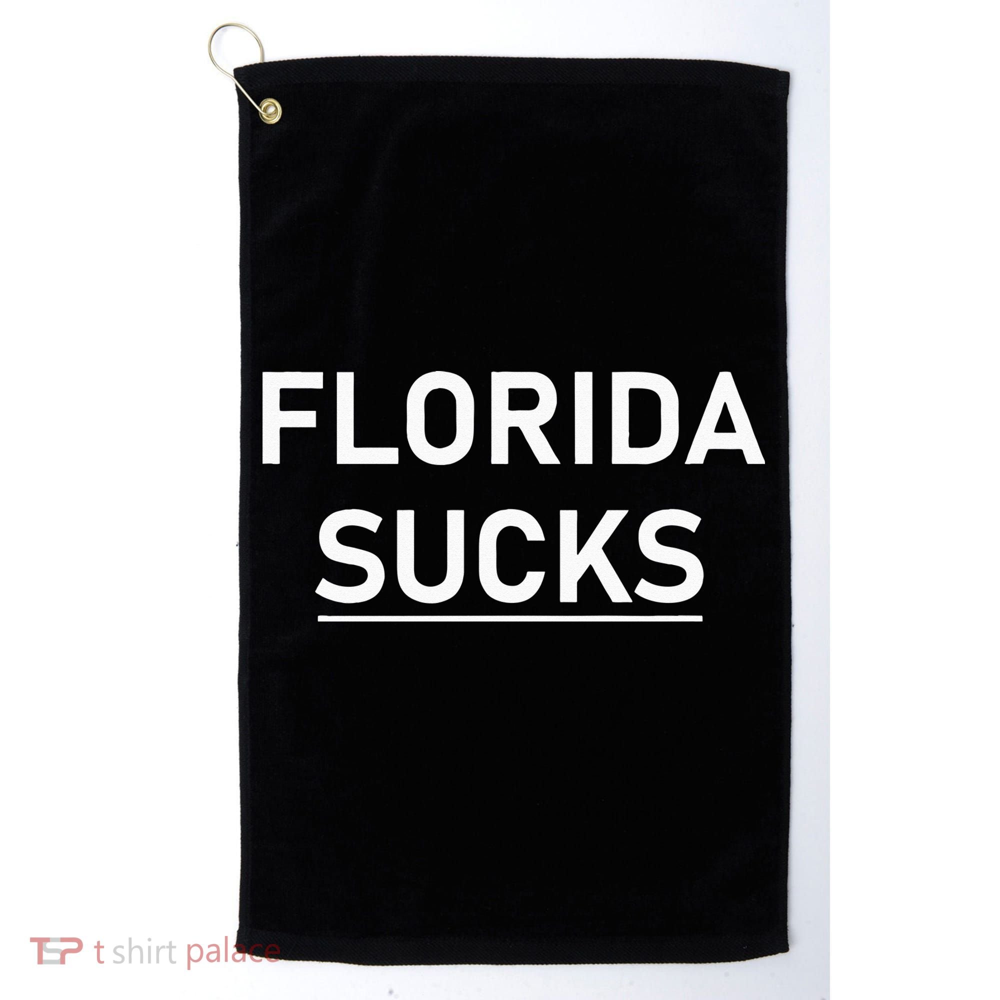 Florida Sucks Golf Towel