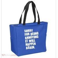 Funny Sorry For Being Annoying It Will Happen Again Tote Bag thumb 2