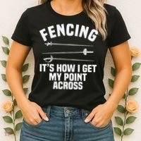 Fencing Sport Fence Foil Epee Sabre Sword Fencer Women's T-Shirt thumb 2