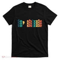 Fo Shizzle T-Shirt thumb 0