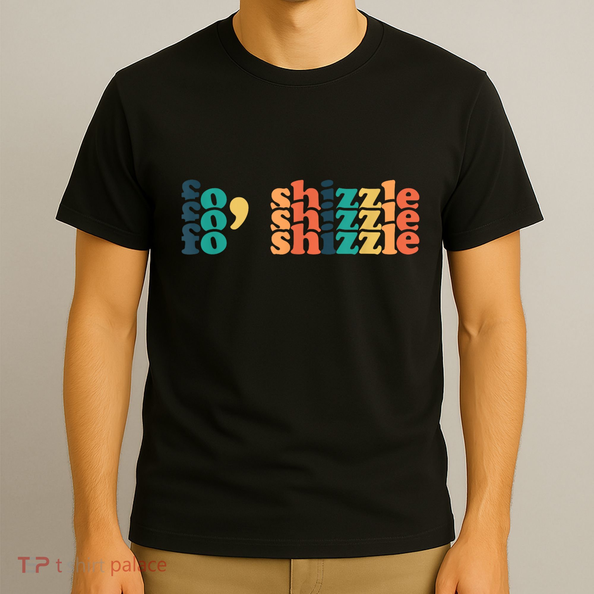 Fo Shizzle T-Shirt