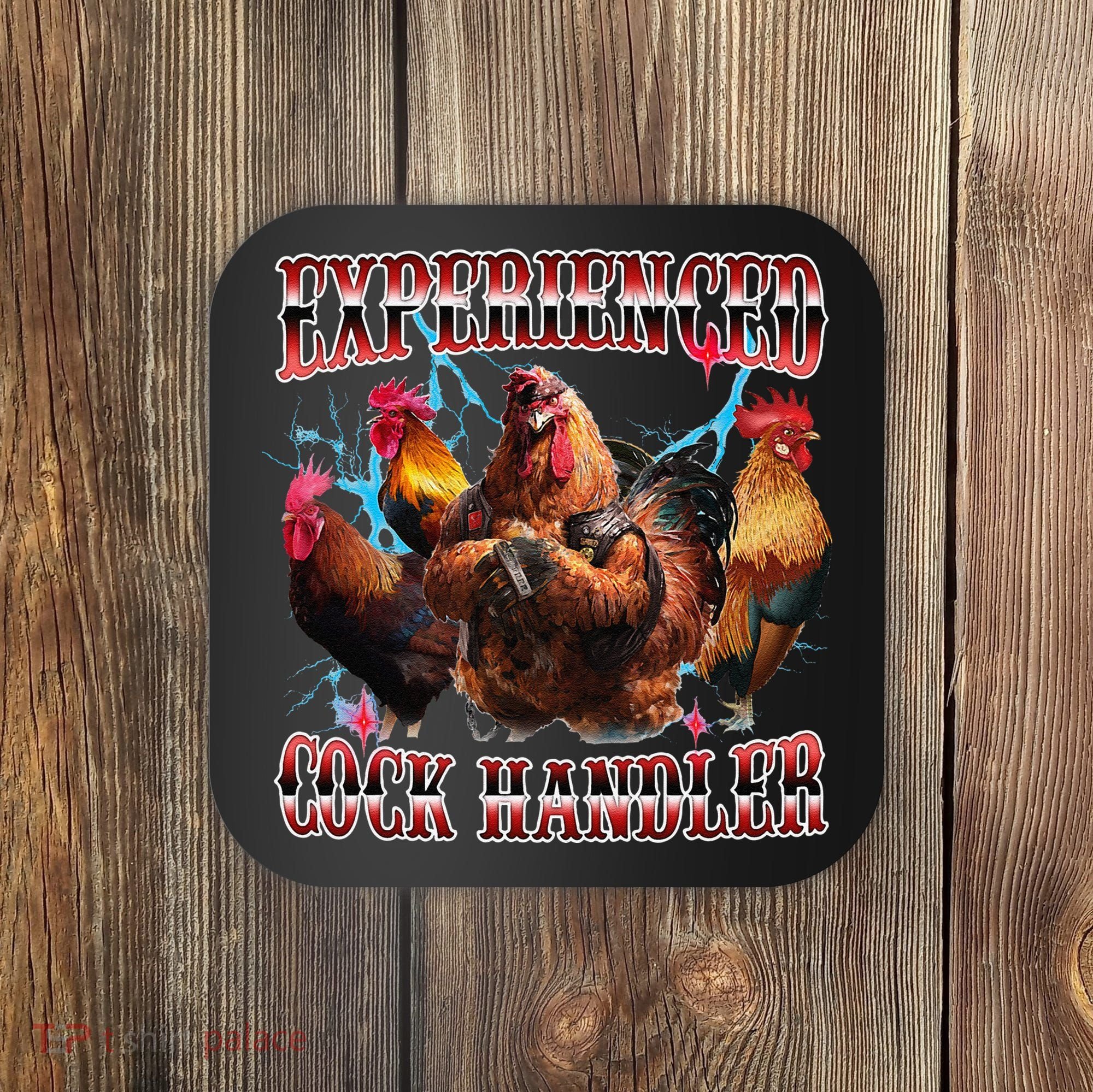Funny Sayings For Adult Experienced Cock Handler Meme Dank Coaster