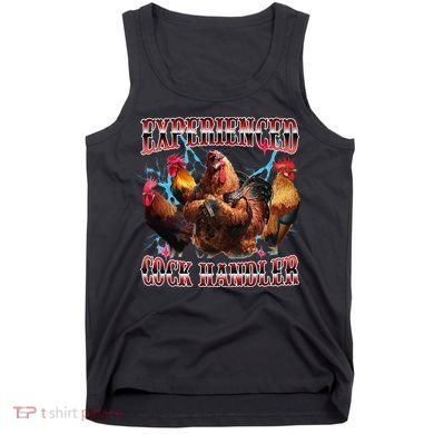 Funny Sayings For Adult Experienced Cock Handler Meme Dank Tank Top