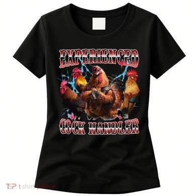 Funny Sayings For Adult Experienced Cock Handler Meme Dank Women's T-Shirt