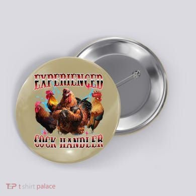 Funny Sayings For Adult Experienced Cock Handler Meme Dank Button