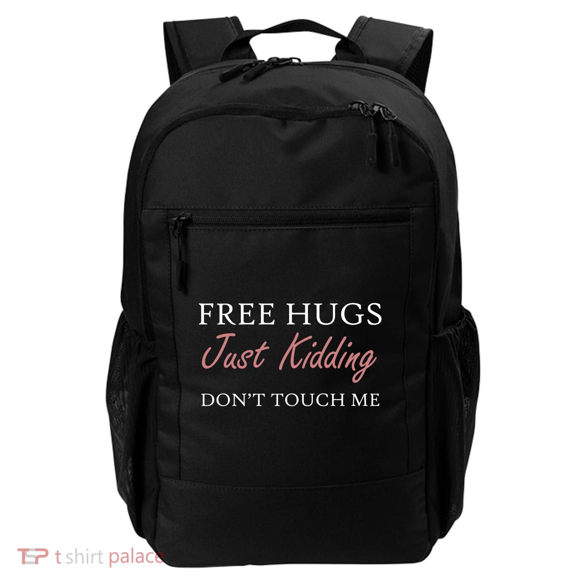 Funny Sarcastic Free Hugs Just Ding Don't Touch Me Gift Backpack