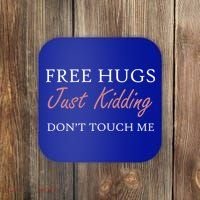 Funny Sarcastic Free Hugs Just Ding Don't Touch Me Gift Coaster thumb 0