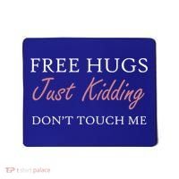 Funny Sarcastic Free Hugs Just Ding Don't Touch Me Gift Mousepad thumb 0