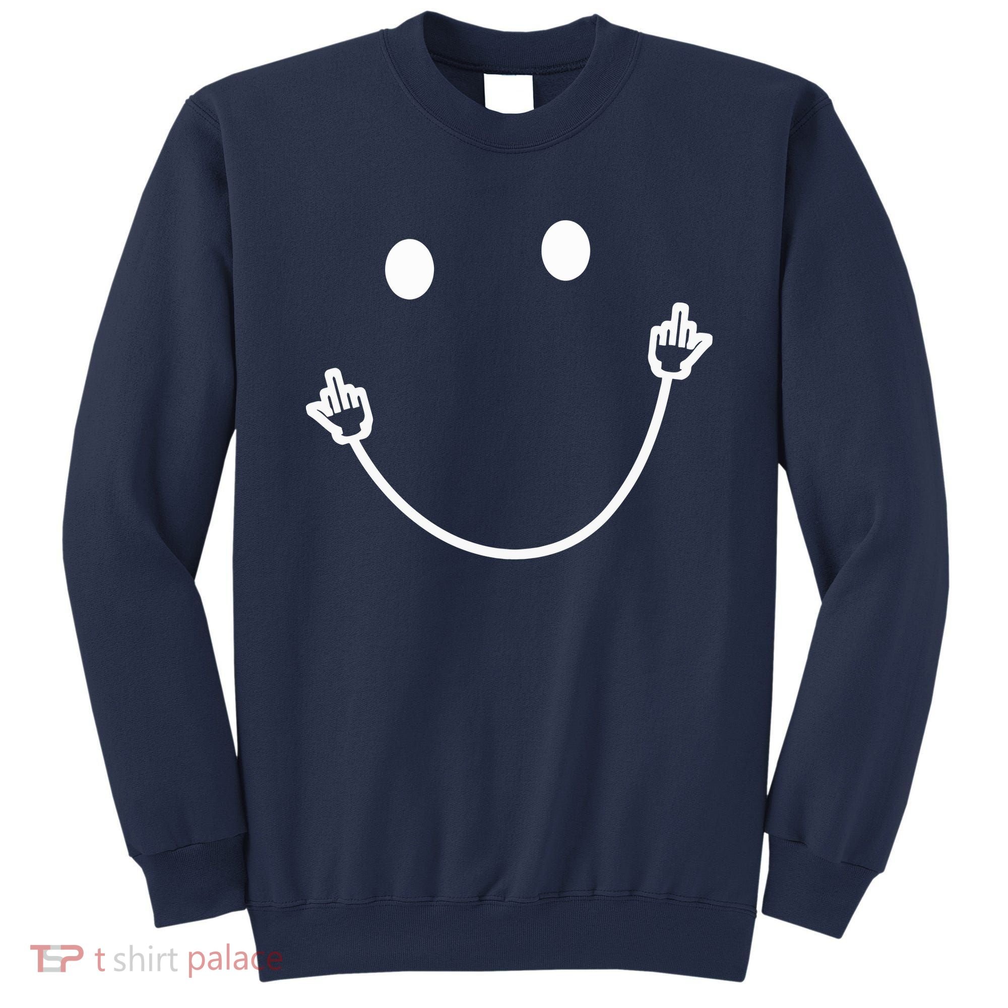 Funny Smile Face Middle Finger Sarcasm Meme Quote Gift Sweatshirt