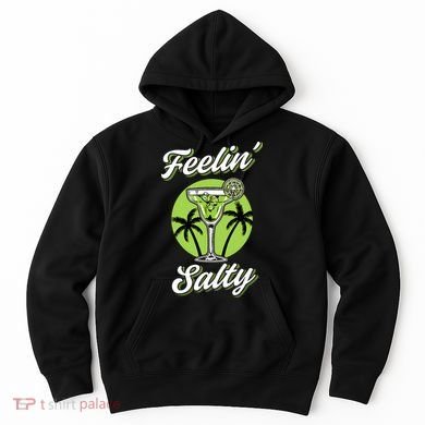 Feeling Salty Funny Cinco De Mayo Margarita Mexican Hoodie
