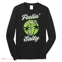 Feeling Salty Funny Cinco De Mayo Margarita Mexican Long Sleeve Shirt thumb 0
