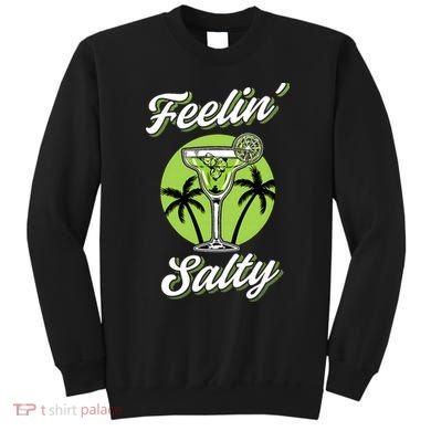 Feeling Salty Funny Cinco De Mayo Margarita Mexican Sweatshirt