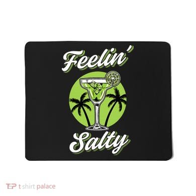 Feeling Salty Funny Cinco De Mayo Margarita Mexican Mousepad