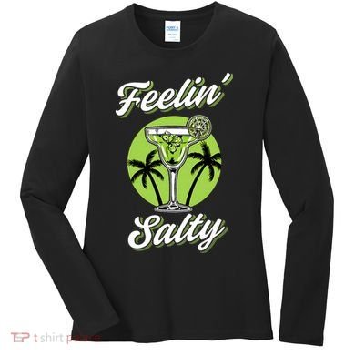 Feeling Salty Funny Cinco De Mayo Margarita Mexican Women's Long Sleeve Shirt