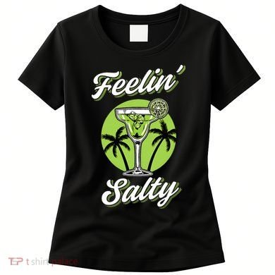 Feeling Salty Funny Cinco De Mayo Margarita Mexican Women's T-Shirt