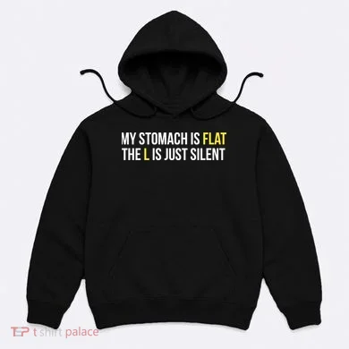 Flat Stomach Funny Saying Hoodie