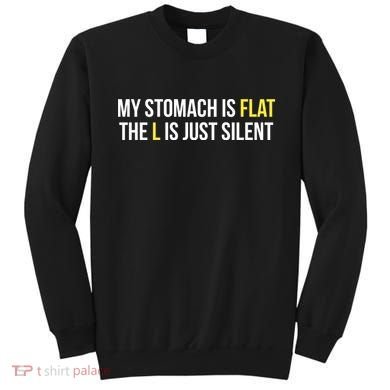 Flat Stomach Funny Saying Sweatshirt