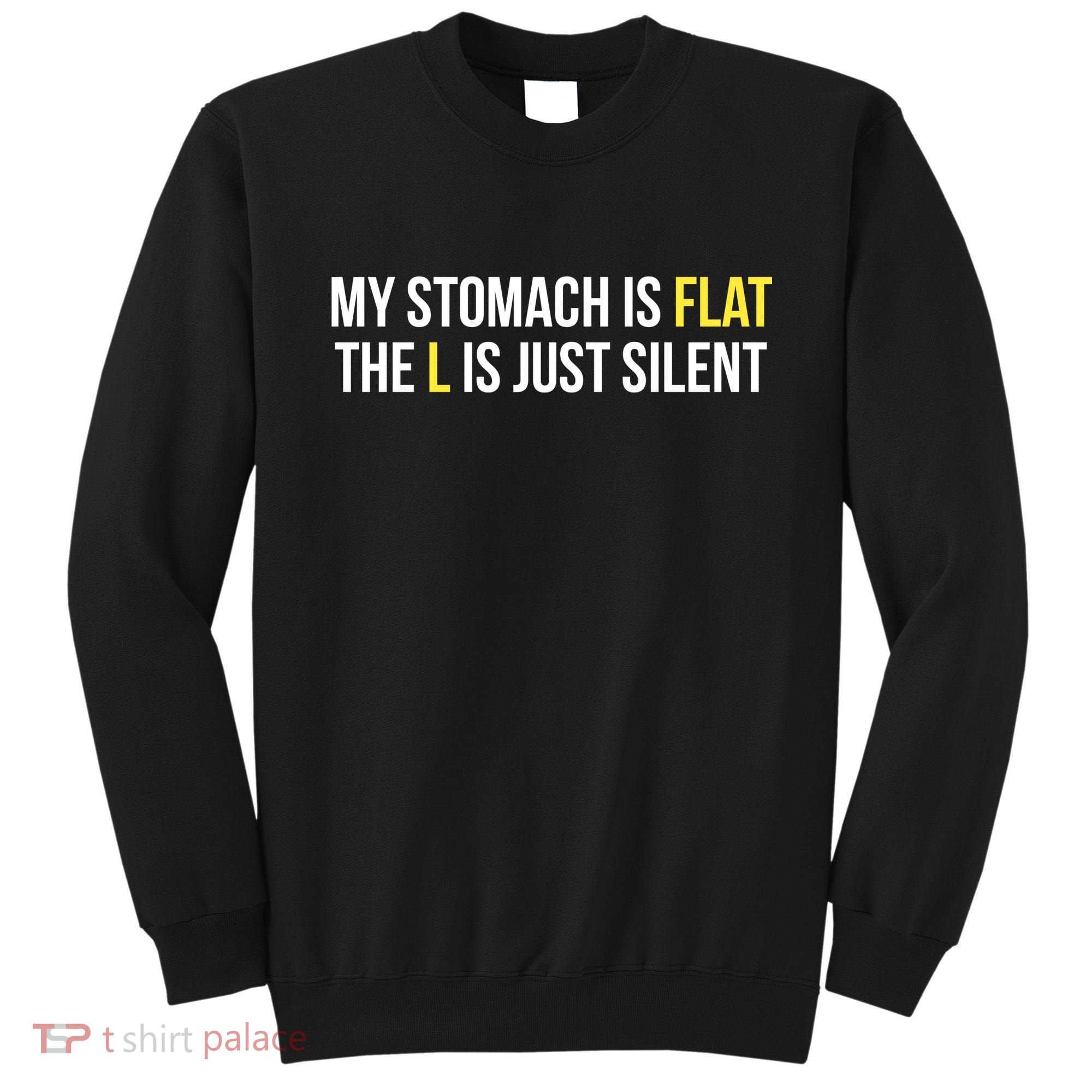 Flat Stomach Funny Saying Sweatshirt
