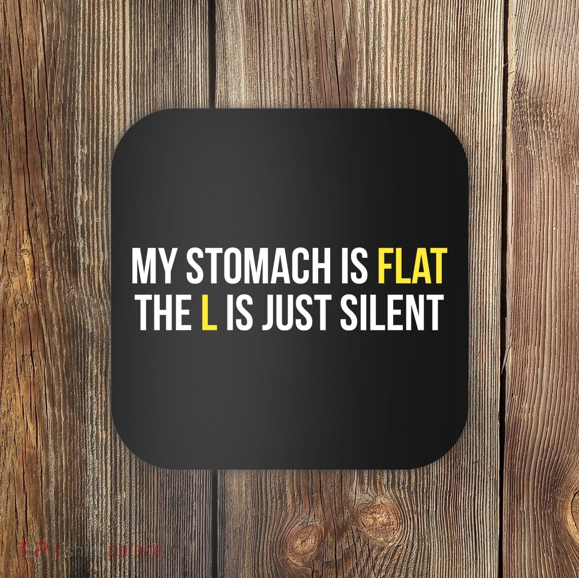 Flat Stomach Funny Saying Coaster