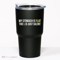 Flat Stomach Funny Saying Tumbler thumb 0