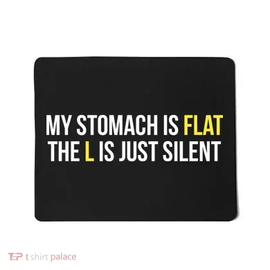 Flat Stomach Funny Saying Mousepad