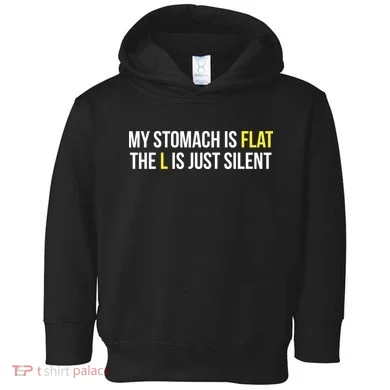 Flat Stomach Funny Saying Toddler Hoodie