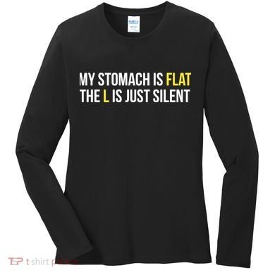 Flat Stomach Funny Saying Women's Long Sleeve Shirt
