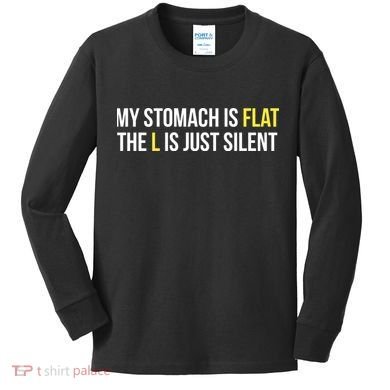 Flat Stomach Funny Saying Kids Long Sleeve Shirt
