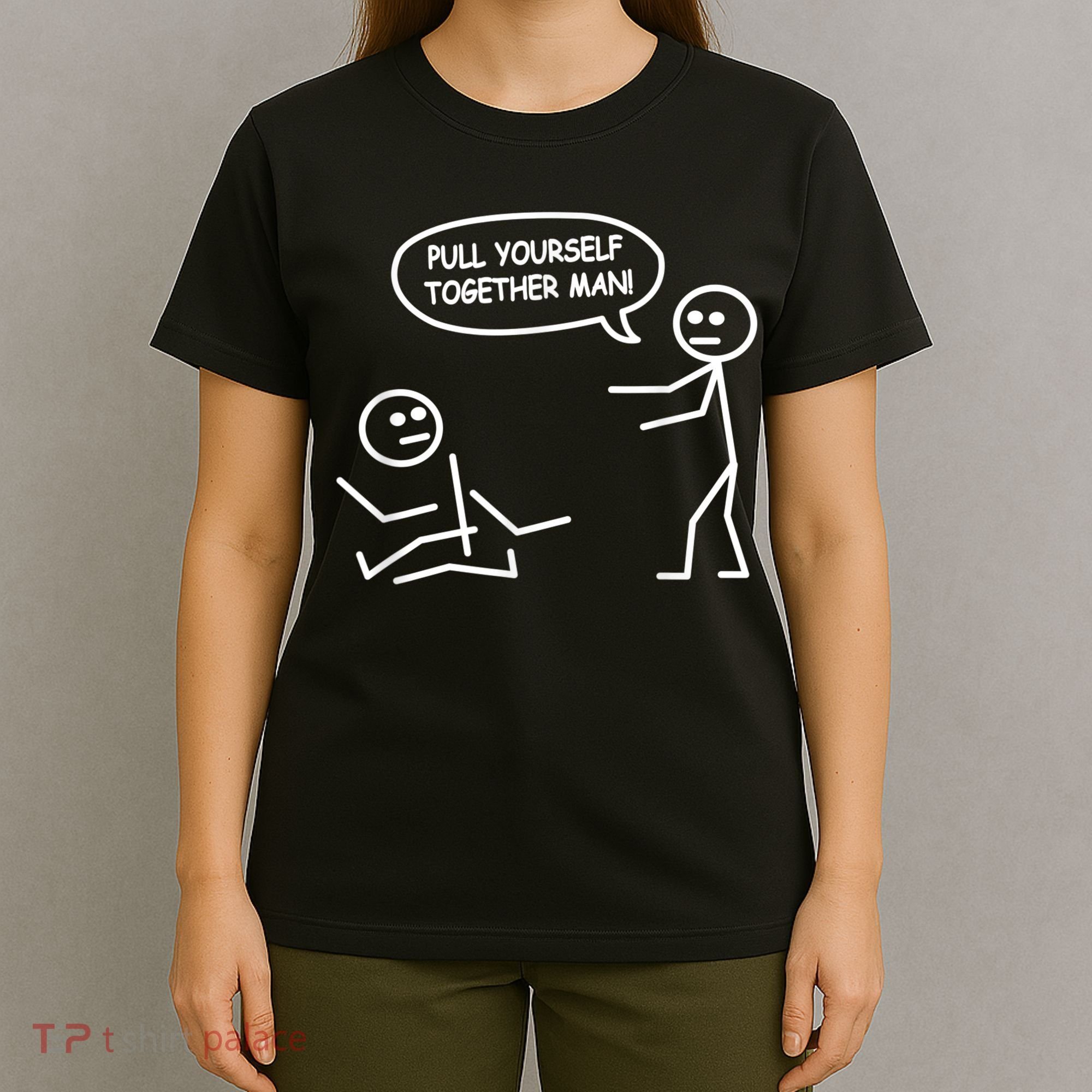 Funny Stick Figure Joke Pull Yourself Together Man T-Shirt