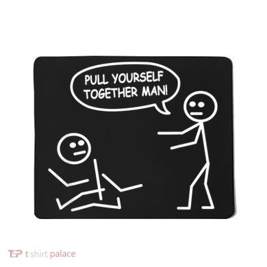 Funny Stick Figure Joke Pull Yourself Together Man Mousepad