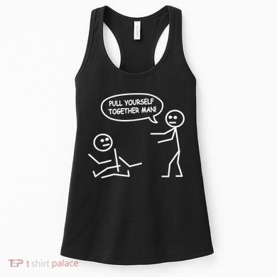 Funny Stick Figure Joke Pull Yourself Together Man Women's Tank Top