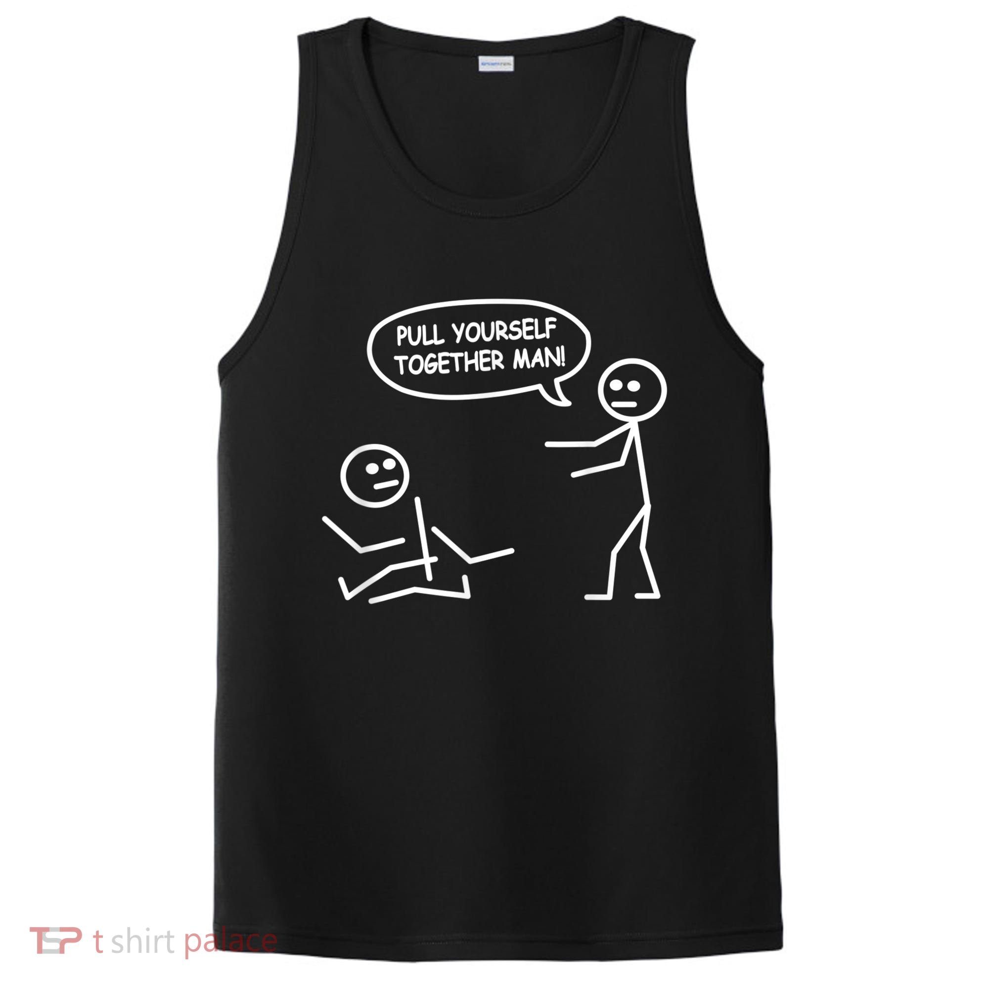Funny Stick Figure Joke Pull Yourself Together Man PosiCharge Competitor Tank