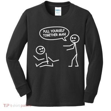 Funny Stick Figure Joke Pull Yourself Together Man Kids Long Sleeve Shirt