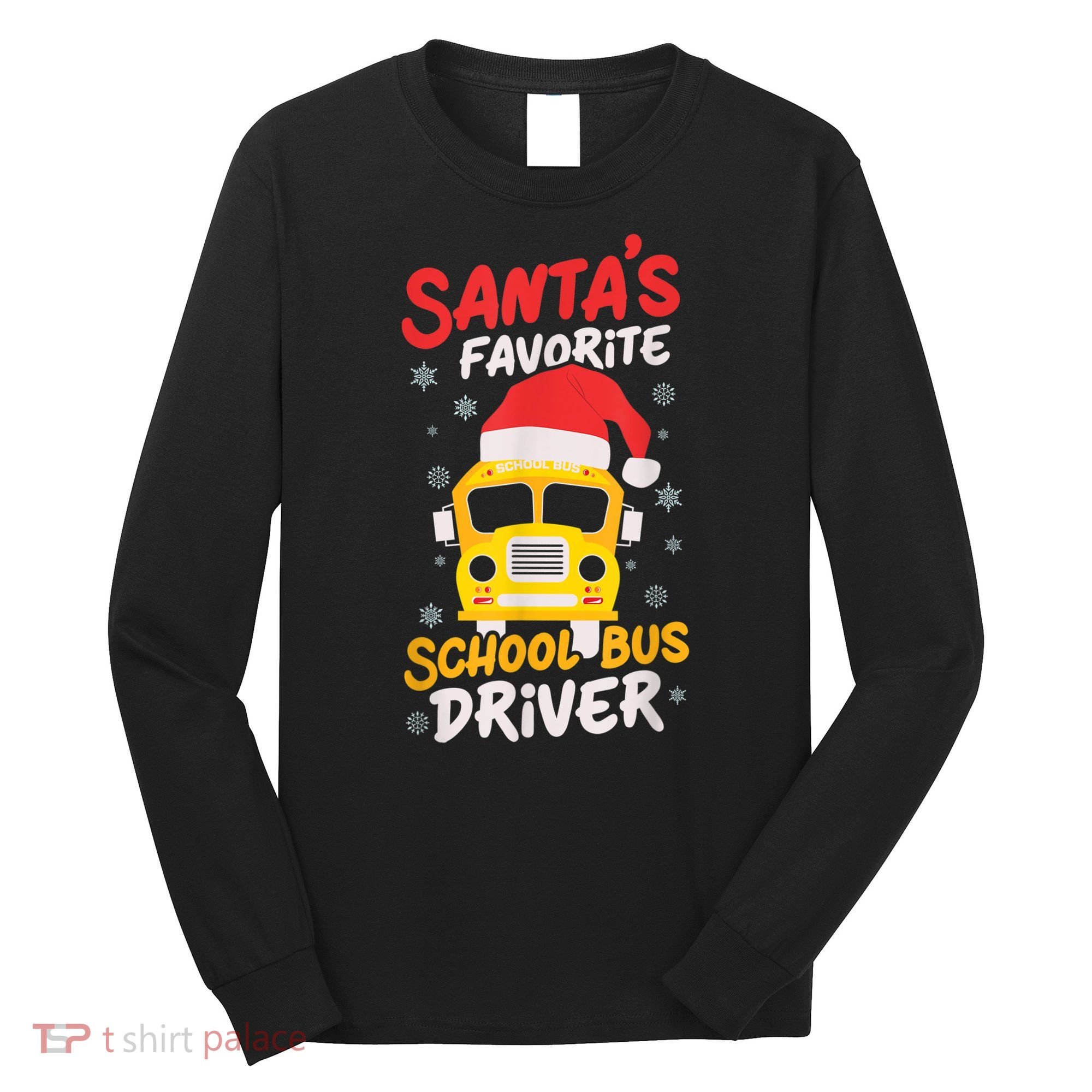 Funny Santas Favorite School Bus Driver Christmas Long Sleeve Shirt