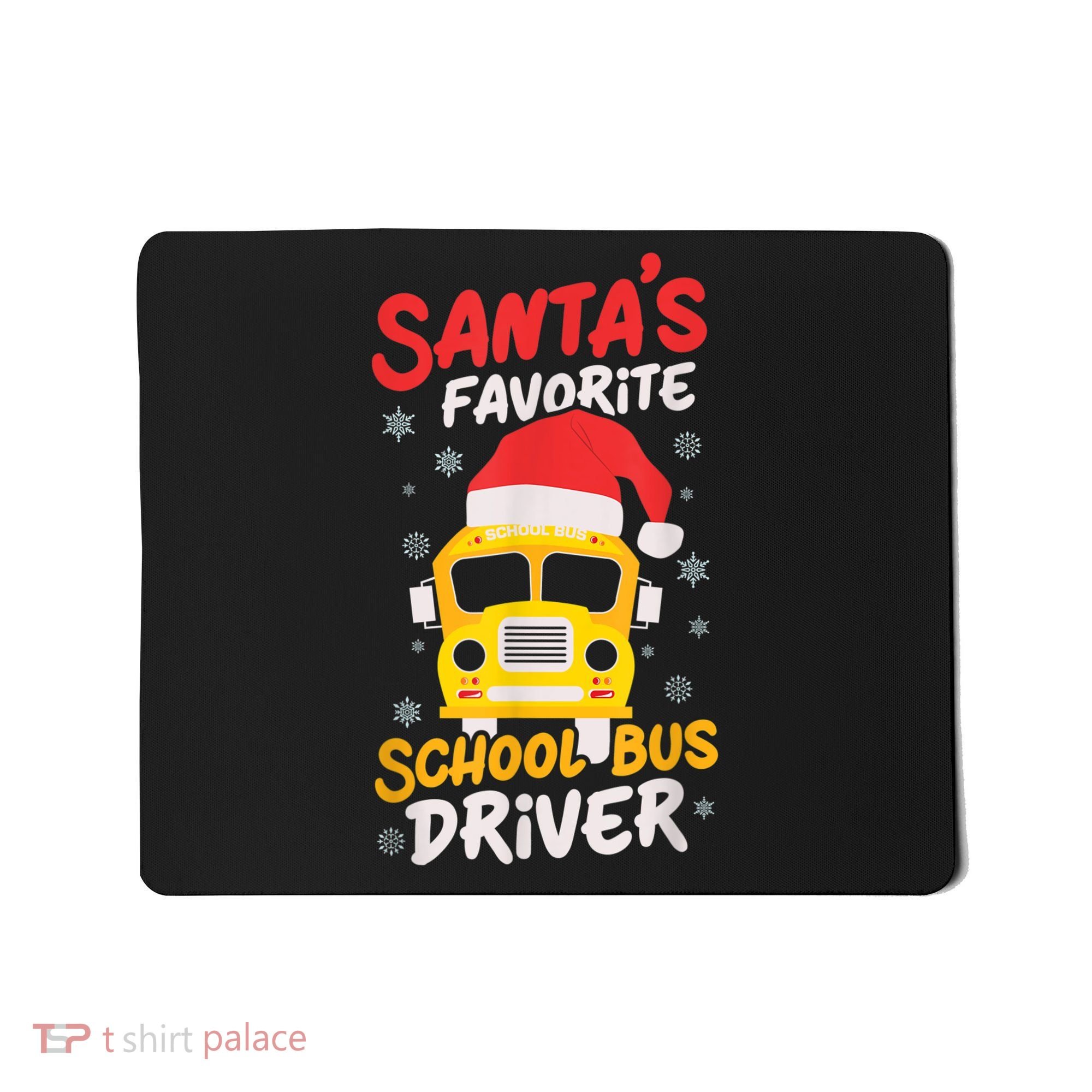 Funny Santas Favorite School Bus Driver Christmas Mousepad
