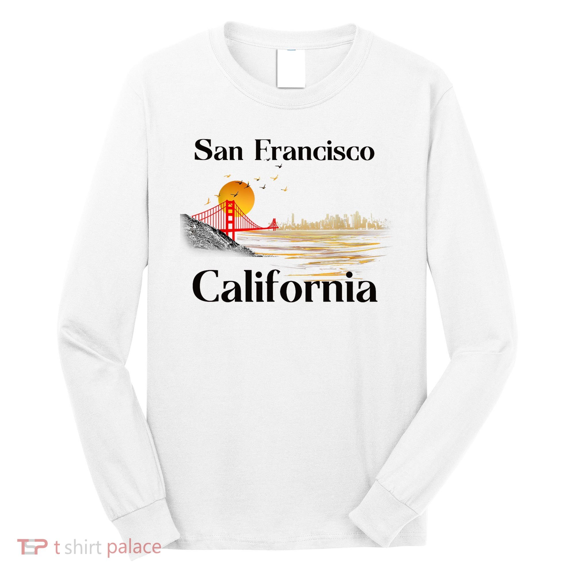 Funny San Francisco California Souvenirs Long Sleeve Shirt