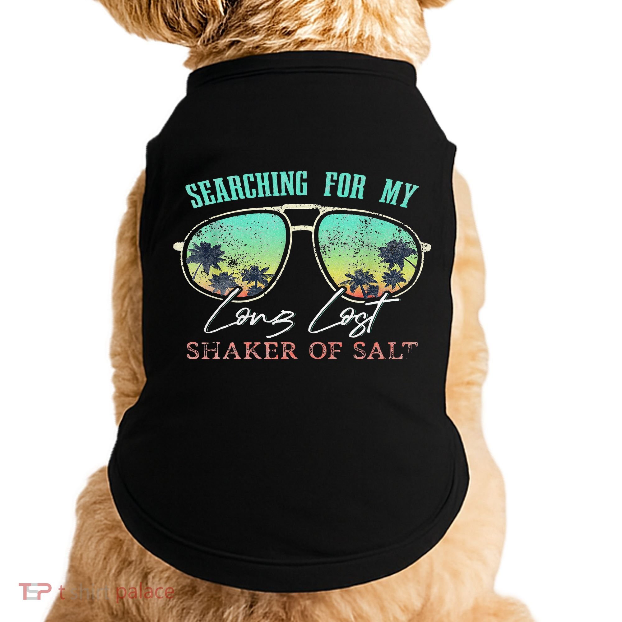 Funny Searching For My Long Lost Shaker Of Salt Shaker Doggie Tank