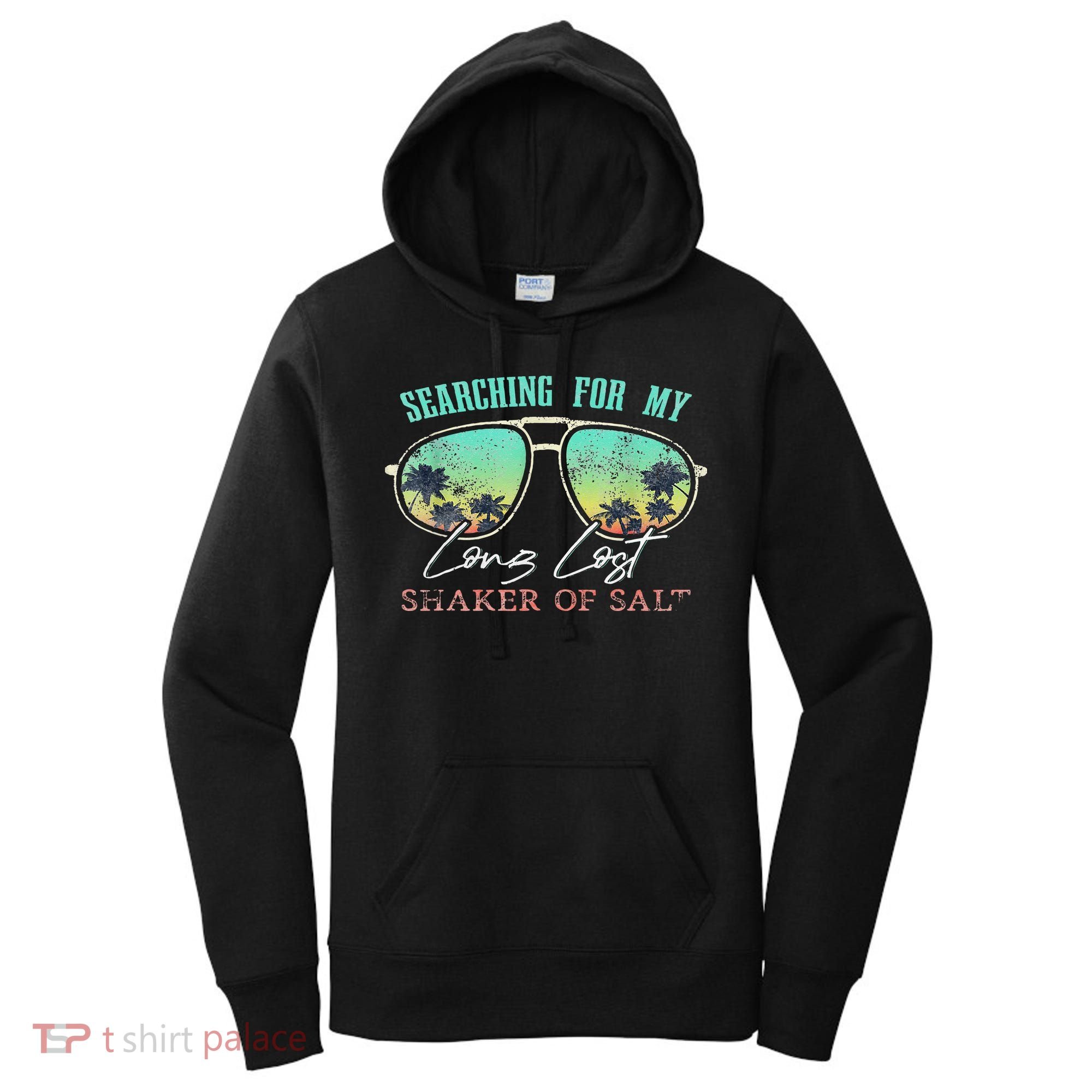Funny Searching For My Long Lost Shaker Of Salt Shaker Women's Hoodie