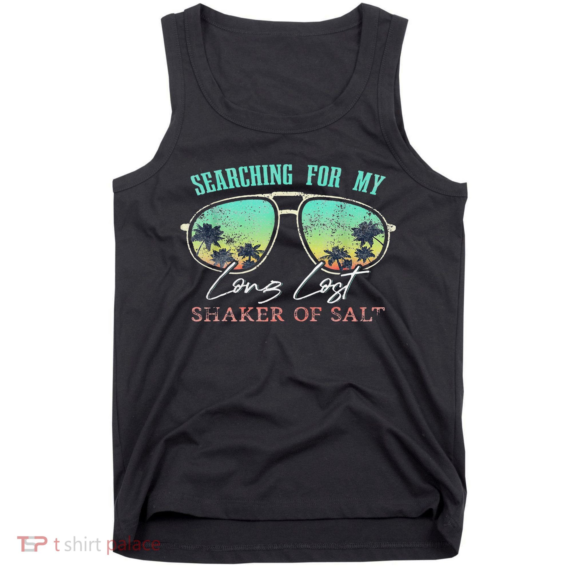 Funny Searching For My Long Lost Shaker Of Salt Shaker Tank Top
