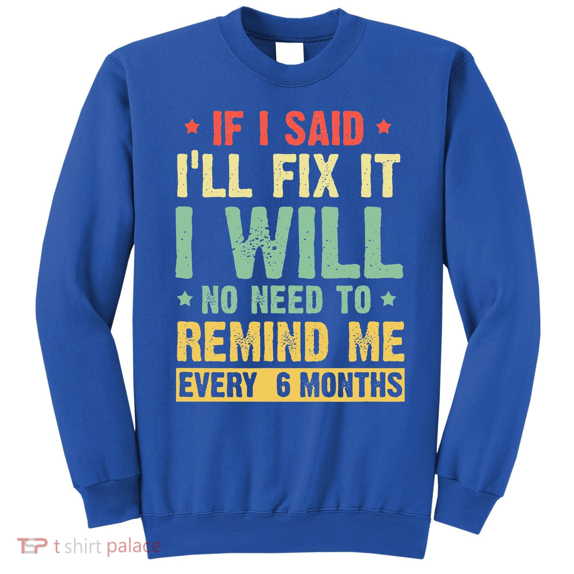 funny saying for handyman tshirts for  handyman  Sweatshirt