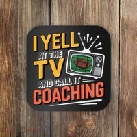 Football Season Funny Yell At The TV And Call It Coaching Coaster thumb 0