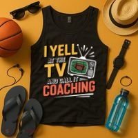 Football Season Funny Yell At The TV And Call It Coaching Tank Top thumb 4