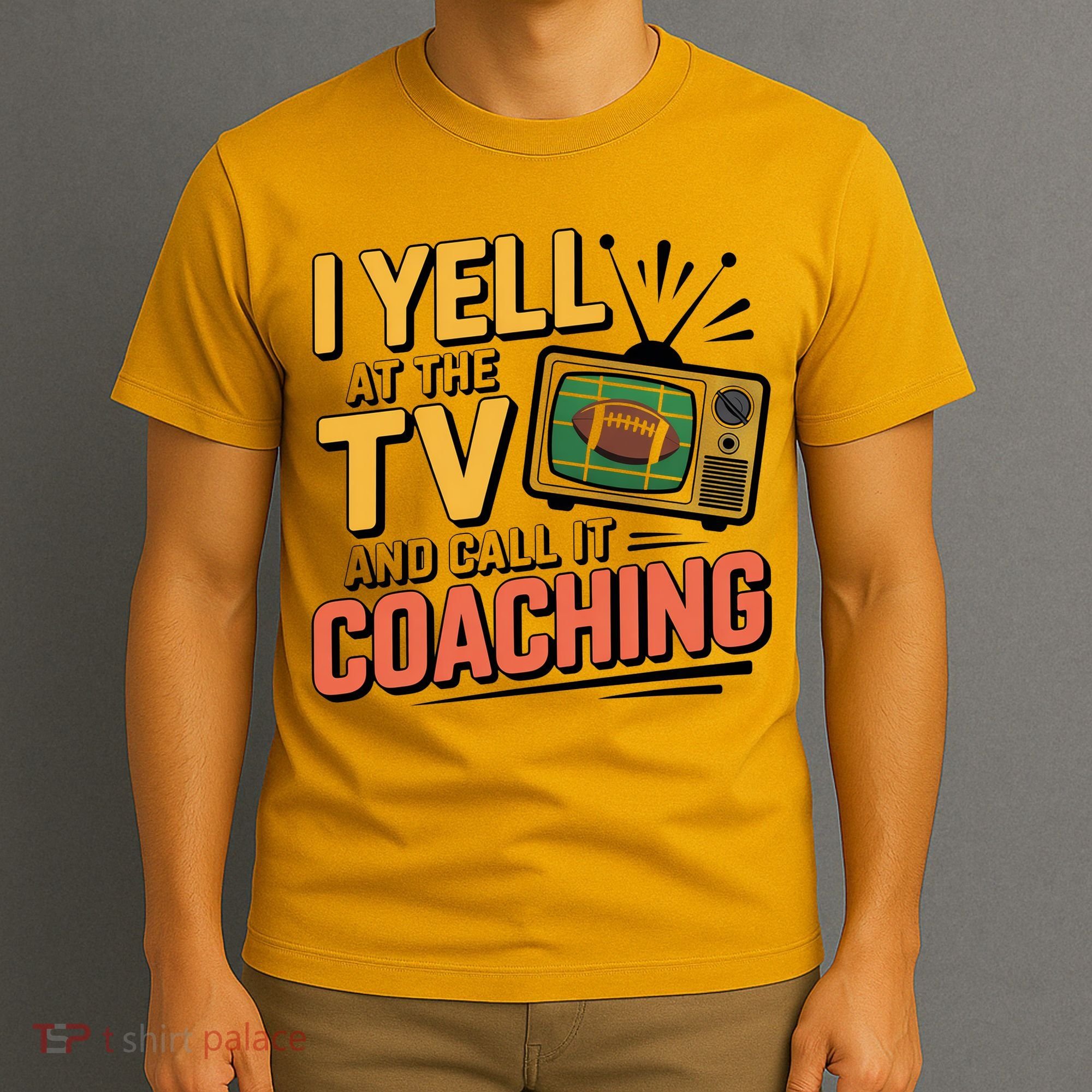 Football Season Funny Yell At The TV And Call It Coaching T-Shirt