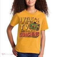 Football Season Funny Yell At The TV And Call It Coaching Kids T-Shirt thumb 2