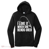 Fishing Shirt Funny I Love It When She Bends Over Shirt Funny Fly Fishing Meme Women's Hoodie thumb 0