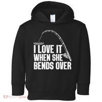 Fishing Shirt Funny I Love It When She Bends Over Shirt Funny Fly Fishing Meme Toddler Hoodie thumb 0
