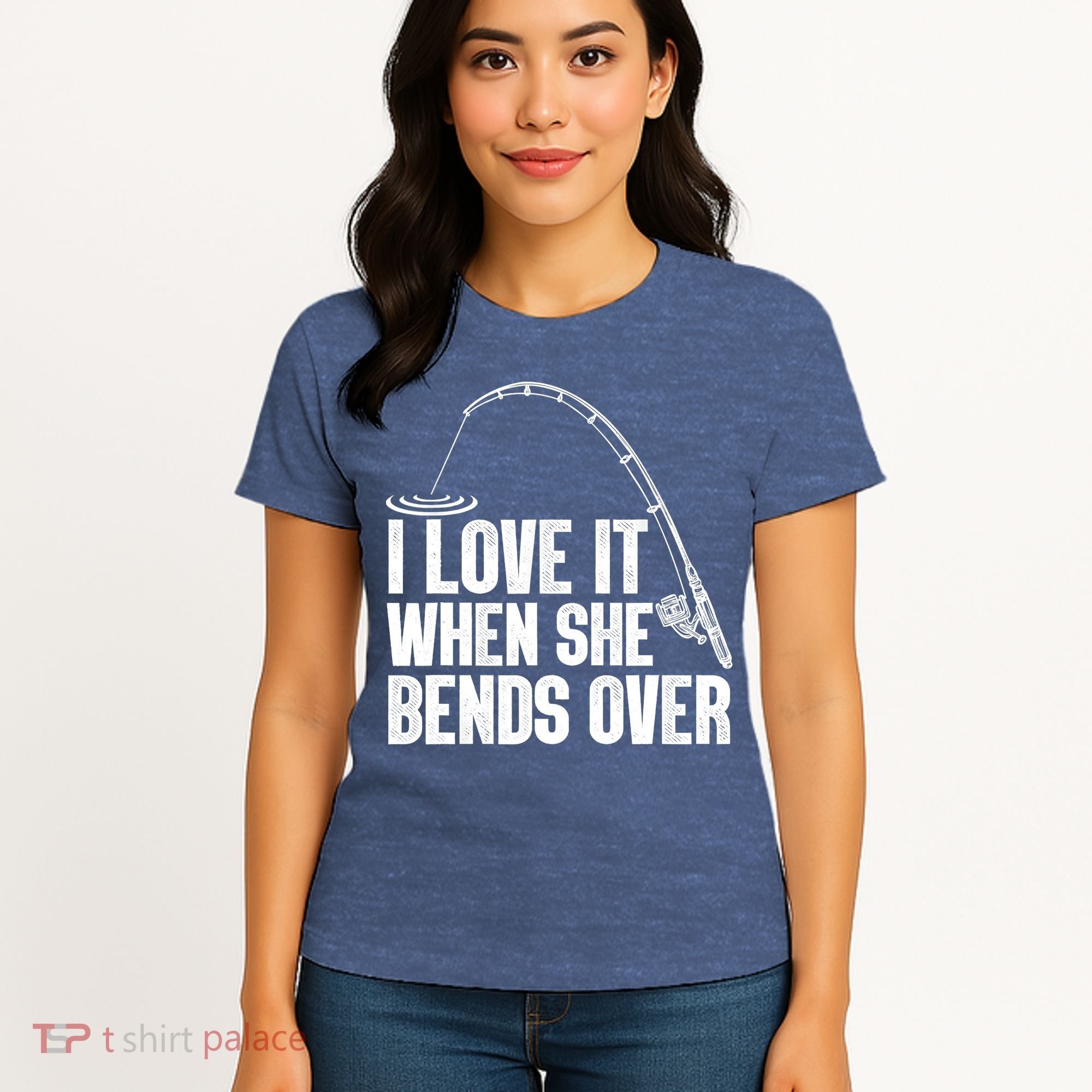 Fishing Shirt Funny I Love It When She Bends Over Shirt Funny Fly Fishing Meme Women's T-Shirt