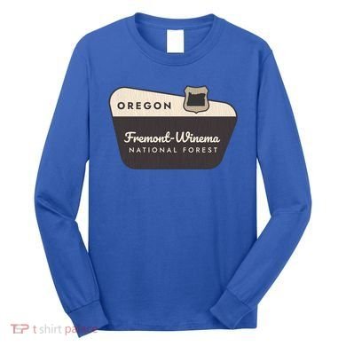 Fremontwinema State Forest Oregon Welcome Sign Vacation Gift Long Sleeve Shirt