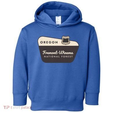 Fremontwinema State Forest Oregon Welcome Sign Vacation Gift Toddler Hoodie